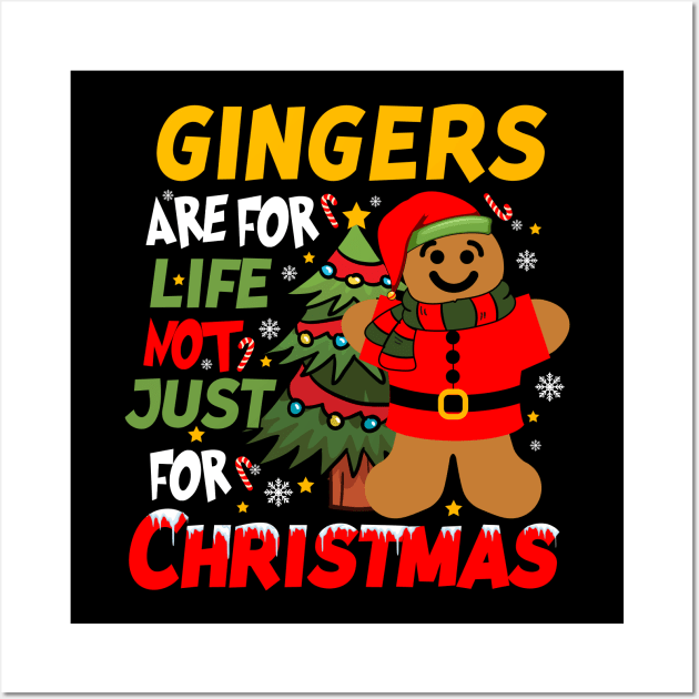 Gingers are for Life Not Just for Christmas Wall Art by Work Memes